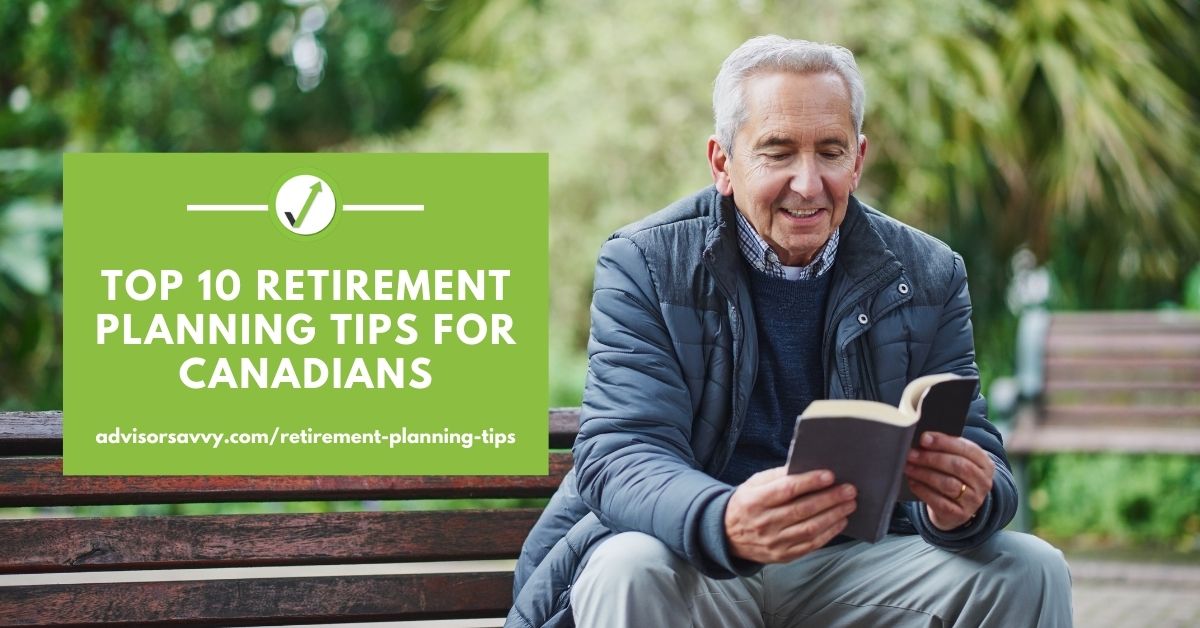 Top 10 Retirement Planning Tips For Canadians