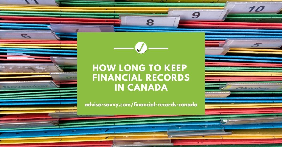 How long to keep financial records in Canada