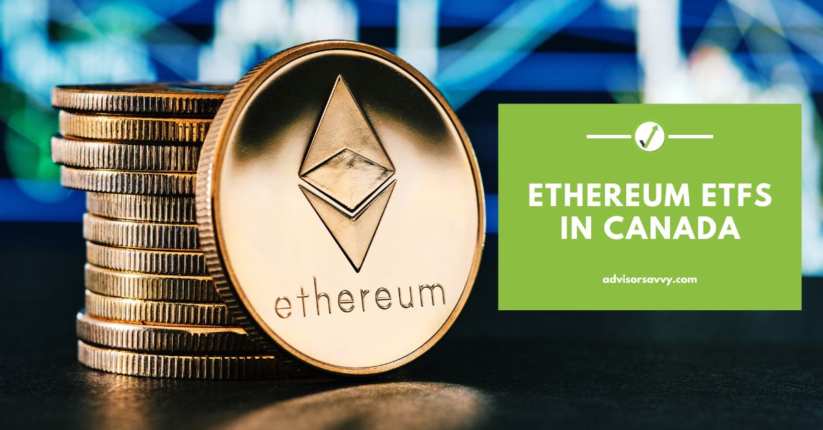 Ethereum ETFs in Canada