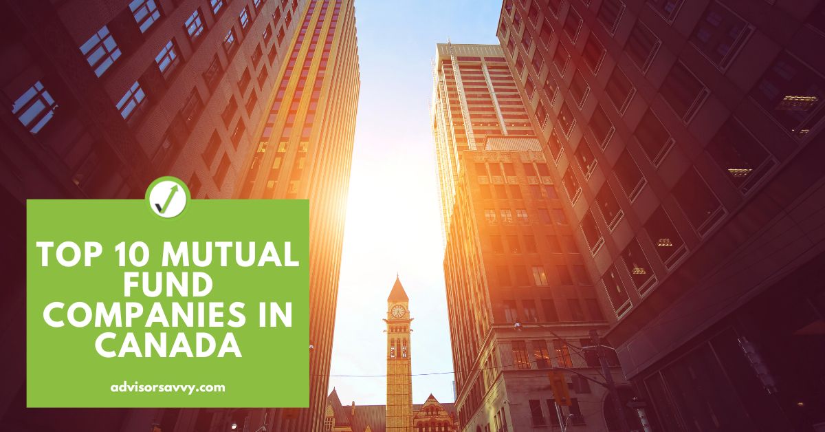 Top 10 Mutual Fund Companies in Canada