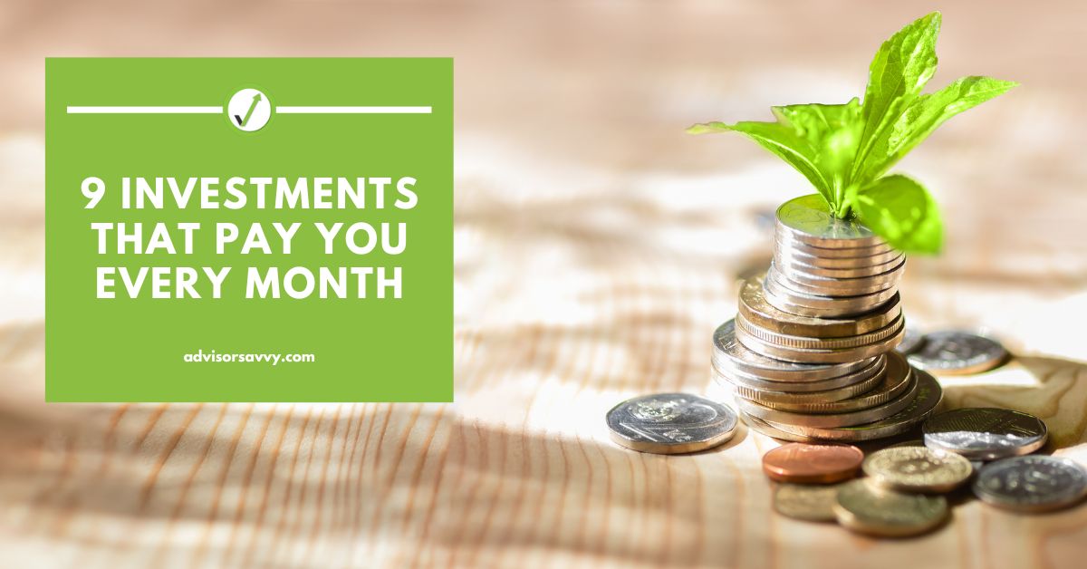 Investments that Pay You Every Month