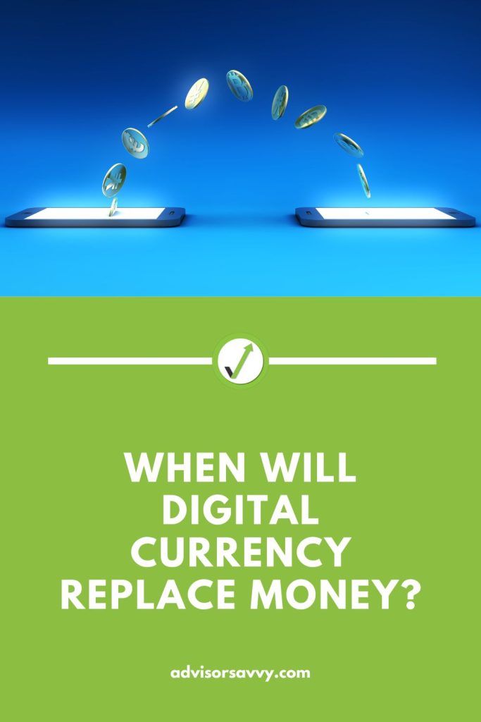 When will digital currency replace money